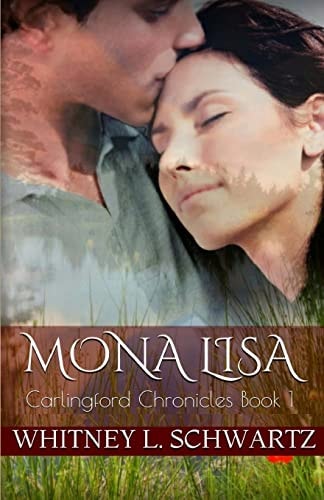 Mona Lisa Carlingford Chronicles Book 1