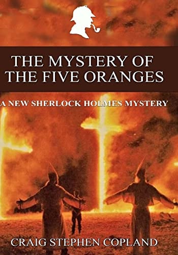 The Mystery of the Five Oranges - Large Print A New Sherlock Holmes Mystery