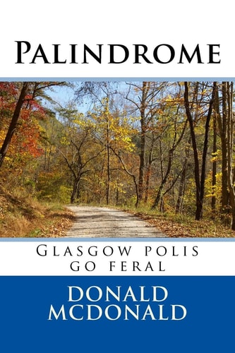 Palindrome Glasgow Polis Go Feral