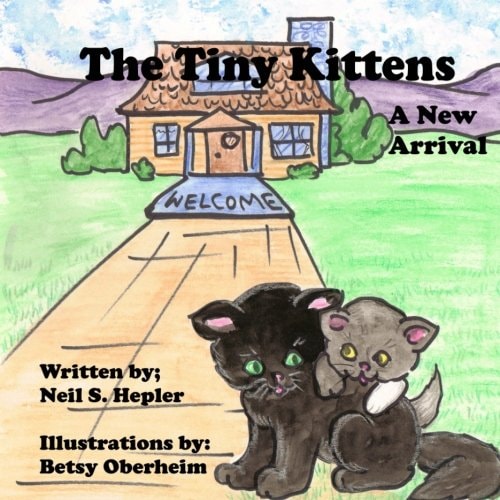 The Tiny Kittens A New Arrival