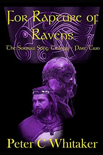 For Rapture of Ravens The Sorrow Song Trilogy Part Two