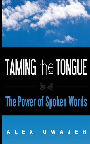 Taming the Tongue The Power of Spoken Words