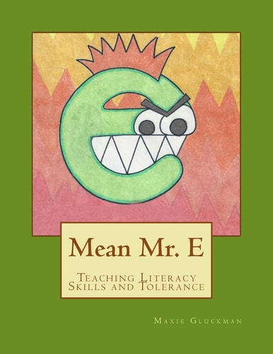 Mean Mr. E Teaching Literacy Skills and Tolerance