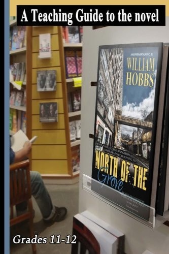 A Teaching Guide to the Novel North of the Grove