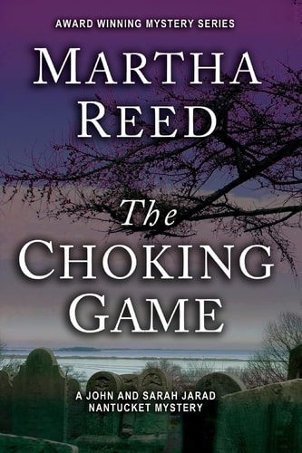 The Choking Game A John and Sarah Jarad Nantucket Mystery
