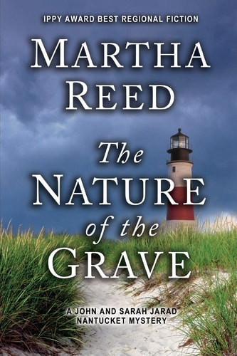 The Nature of the Grave A John and Sarah Jarad Nantucket Mystery