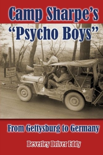 Camp Sharpe's "Psycho Boys" From Gettysburg to Germany
