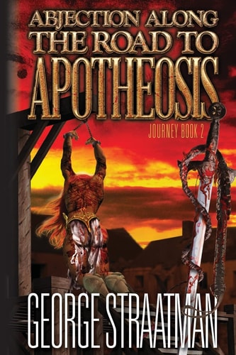 Abjection Along the Road to Apotheosis (Journey Bk 2)