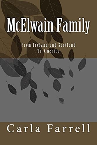 McElwain Family of West Virginia From Ireland and Scotland to America