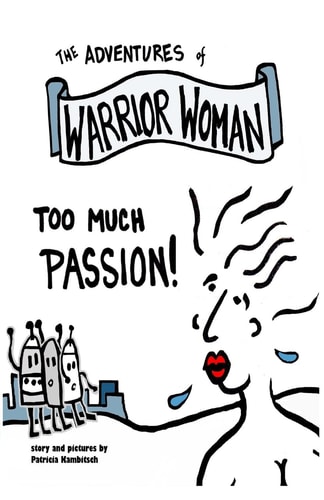 Adventures of Warrior Woman Too Much Passion