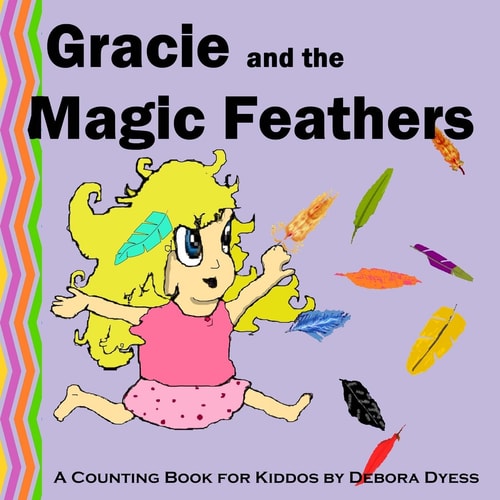 Gracie and the Magic Feathers A Counting Book for Kiddos