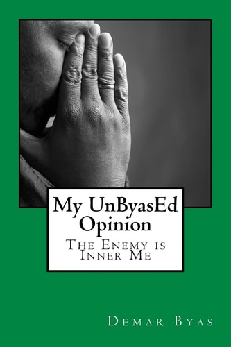 My UnByasEd Opinion The Enemy Is Inner Me