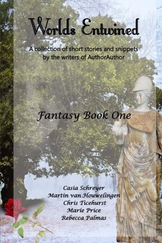 Worlds Entwined F1 A Collection of Short Stories and Snippets by the Writers of AuthorAuthor