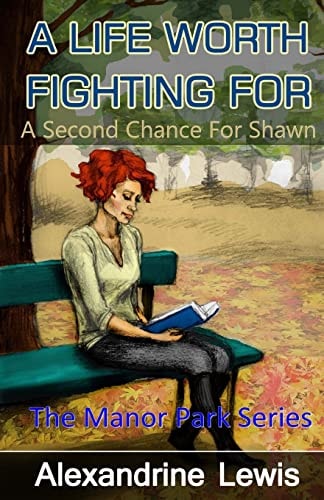 A Life Worth Fighting For A Second Chance for Shawn