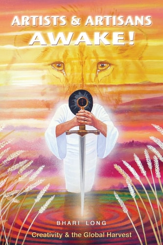 Artists and Artisans Awake! Creativity and the Global Harvest