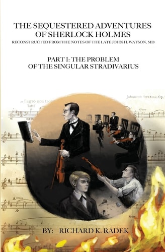 The Sequestered Adventures of Sherlock Holmes Part I: The Problem of the Singular Stradivarius
