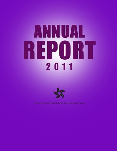 Federal Financial Institutions Examination Council Annual Report 2011