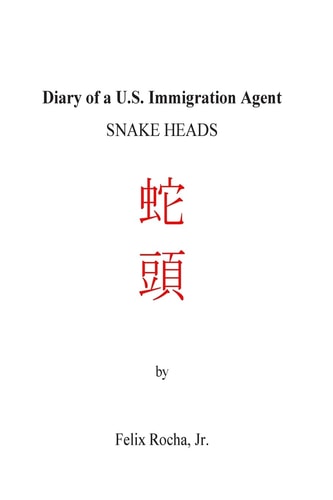Diary of a US Immigration Agent Snakeheads