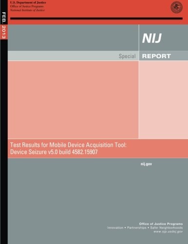 Test Results for Mobile Device Acquisition Tool Device Seizure V5.0 Build 4582.15907
