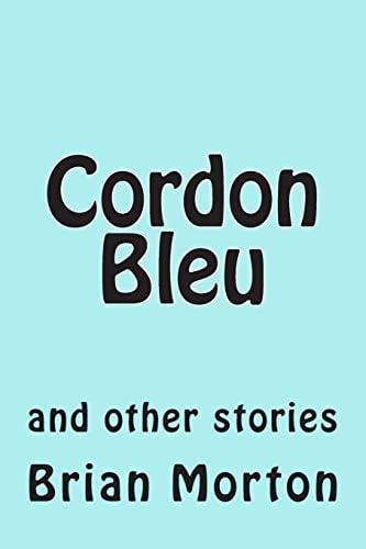 Cordon Bleu And Other Stories