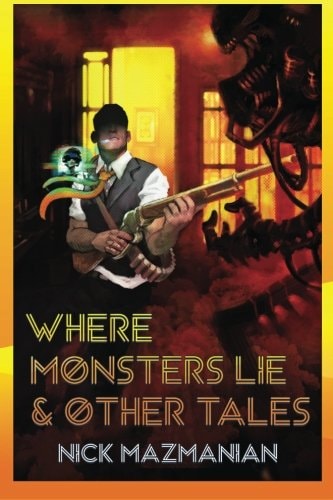 Where Monsters Lie and Other Tales