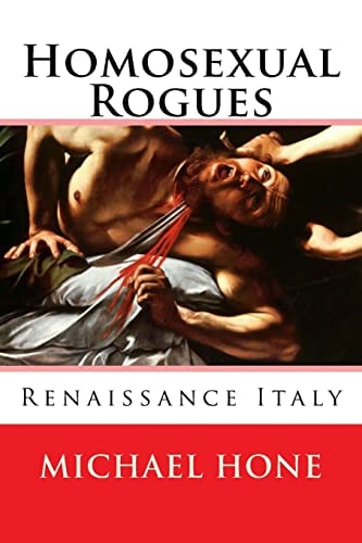 Homosexual Rogues Renaissance Italy
