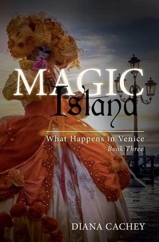 Magic Island What Happens In Venice: Book Three