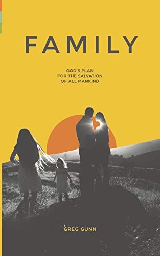 Family God's Plan for the Salvation of All Mankind