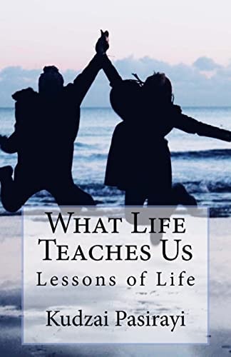 What Life Teaches Us Lessons of Life