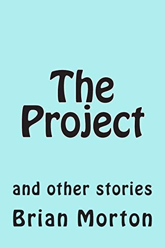 The Project And Other Stories