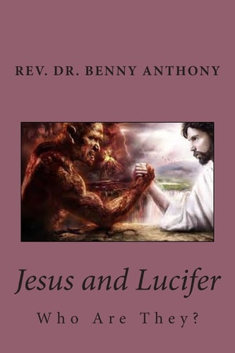 Jesus and Lucifer Who Are They?