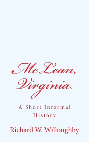 McLean, Virginia A Short Informal History