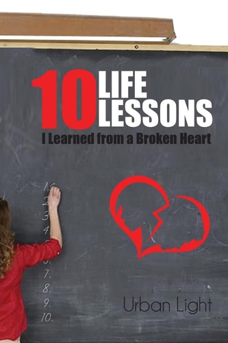 10 Life Lessons I Learned from a Broken Heart