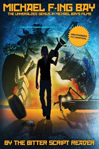 Michael F-ing Bay The Unheralded Genius in Michael Bay's Films