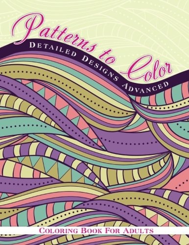 Patterns To Color Detailed Designs Advanced Coloring Book For Adult