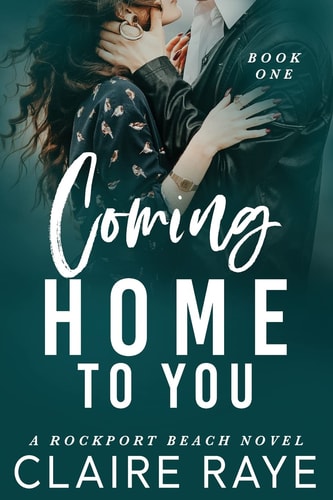 Coming Home to You The Rockport Beach Series 1