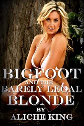 Bigfoot and the Barely Legal Blonde
