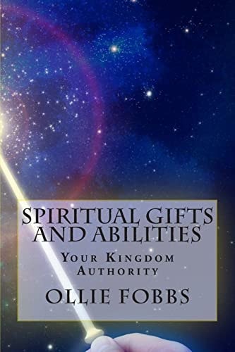 Spiritual Gifts and Abilities Your Kingdom Authority