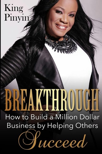 Breakthrough How to Build a Million Dollar Business by Helping Others Succeed