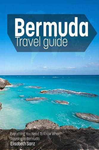 Bermuda Travel Guide Everything You Need To Know When Traveling to Bermuda.