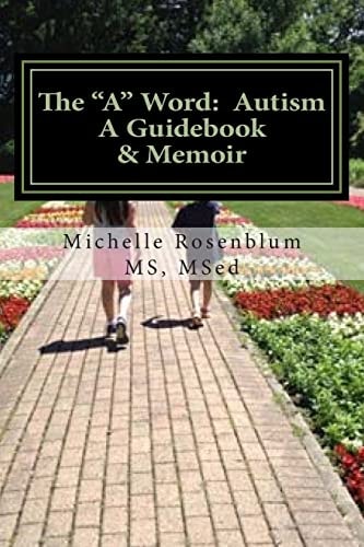 The a Word: Autism A Guidebook and Memoir
