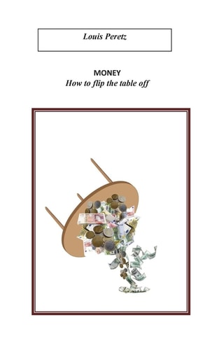 Money, How to Flip the Table Off Re-Occupy Wall-Street ?