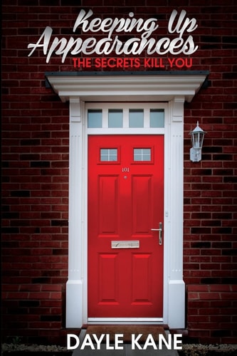 Keeping Up Appearances The Secrets Kill You