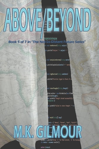 Above/Beyond Book 5 of 7 in "The Not-So-Distant Future" Series