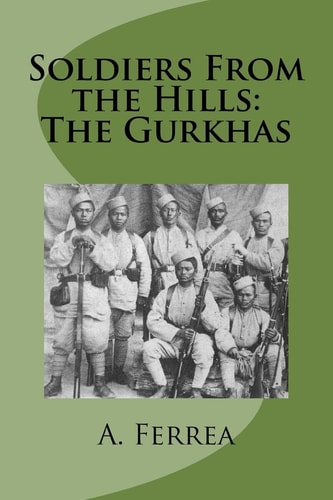 Soldiers From the Hills The Gurkhas