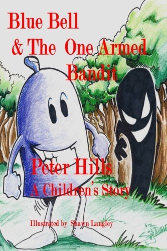 Blue Bell and the One-Armed Bandit