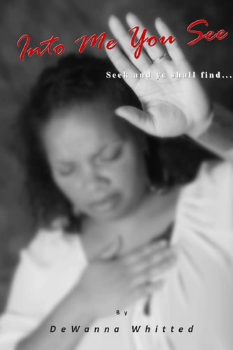 Into Me You See Seek and Ye Shall Find