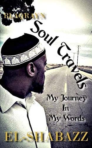 Soul Travels My Journey in My Words
