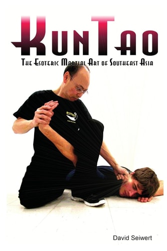KunTao The Esoteric Martial Art of Southeast Asia