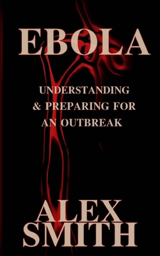 Ebola Understanding and Preparing for an Outbreak